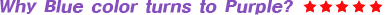 Why Blue color Turns To Purple? �١١١١�
